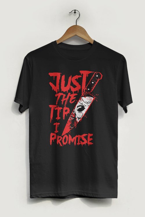 Just the Tip Horror T-Shirt