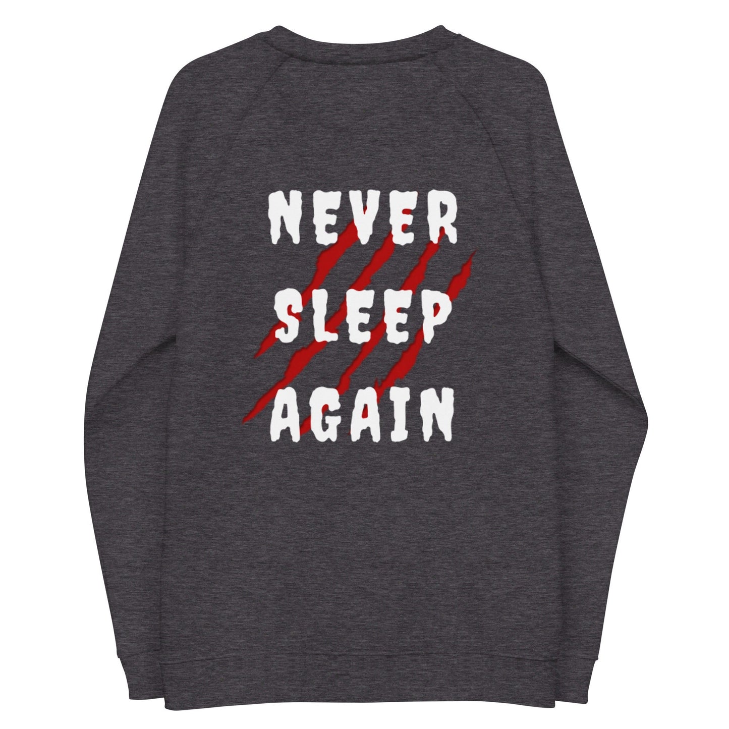 Freddy Never Sleep Again Unisex Organic Raglan Sweatshirt